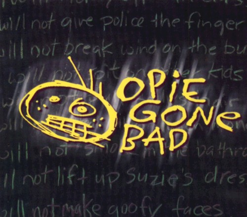 Opie Gone Bad