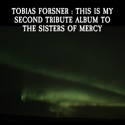 This Is My Second Tribute Album to the Sisters of Mercy