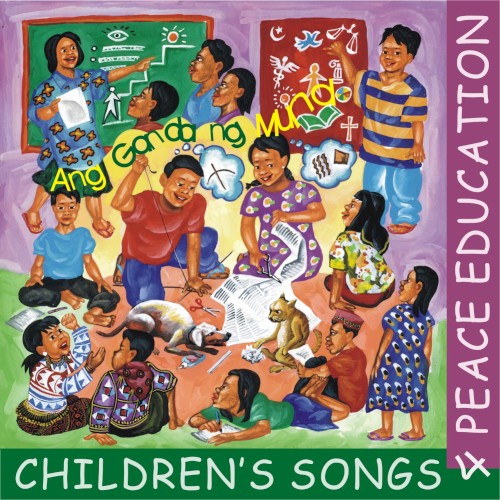 Ang Ganda Ng Mundo: Children’s Songs For Peace Education