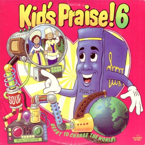Kids' Praise! 6: Heart to Change the World!