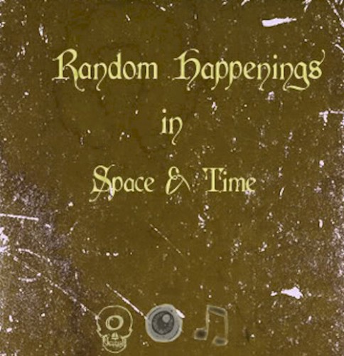 Random Happenings In Space & Time