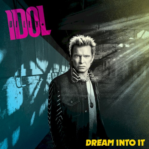 Billy Idol &ndash; Dream Into It
