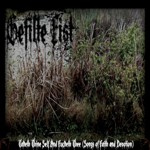 Taketh Thine Self and Fucketh Thee (Songs of Faith and Devotion)