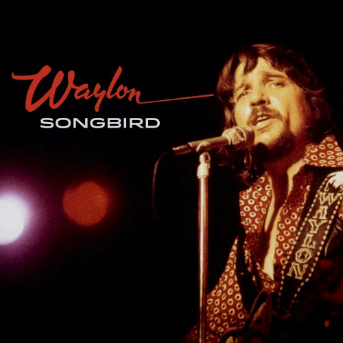 Waylon Jennings &ndash; Songbird