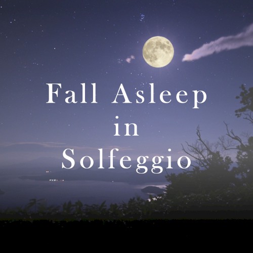Fall Asleep in Solfeggio