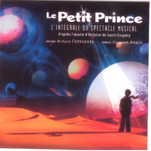 Le Petit Prince : L'Intégrale du spectacle musical