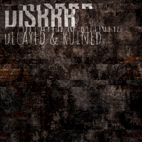 Decayed & Ruined