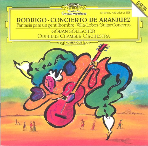 Rodrigo: Concierto de Aranjuez / Fantasía para un gentilhombre / Villa‐Lobos: Guitar Concerto