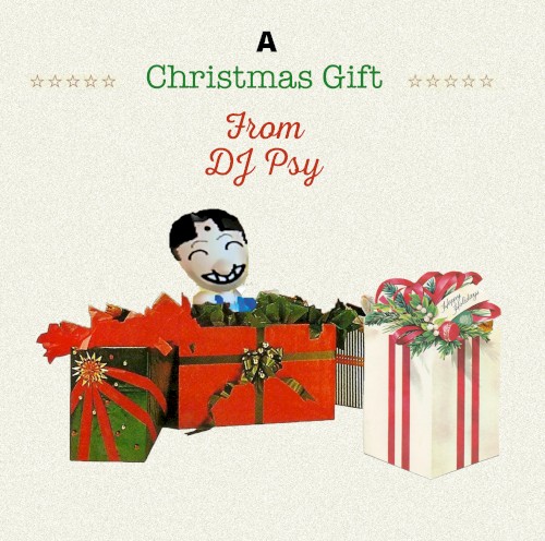 A Christmas Gift From DJ Psy