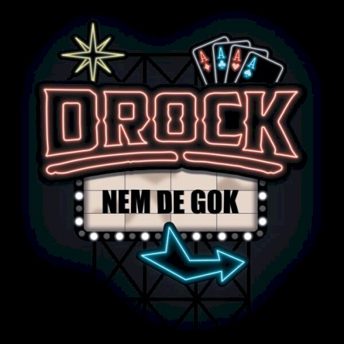 DROCK &ndash; Nem De Gok