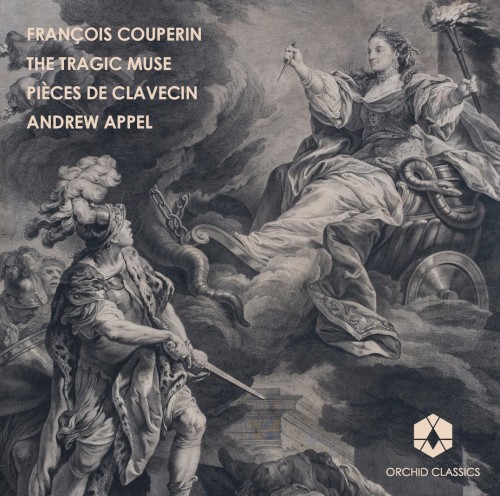The Tragic Muse: Pièces de Clavecin