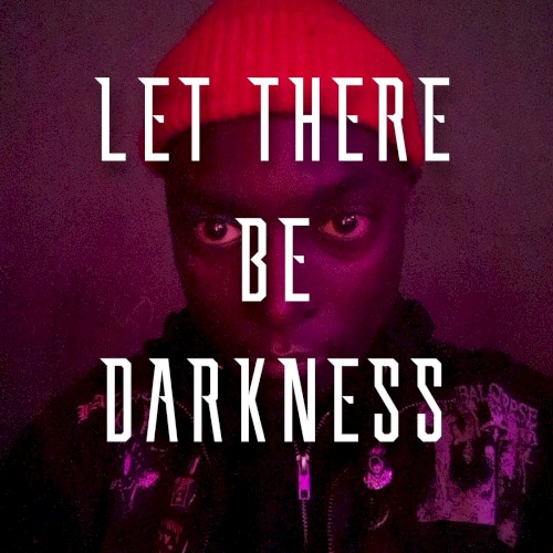 Let There Be Darkness