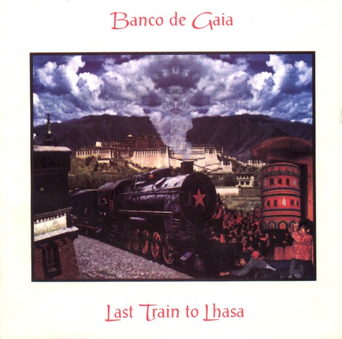Last Train to Lhasa