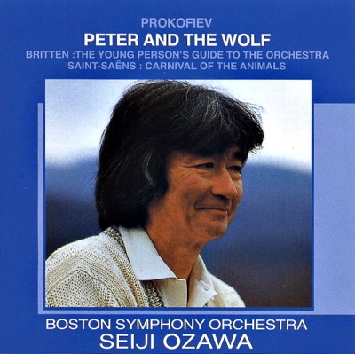 Prokofiev: Peter and the Wolf / Britten: The Young Person's Guide to the Orchestra / Saint-Saëns: Carnival of the Animals
