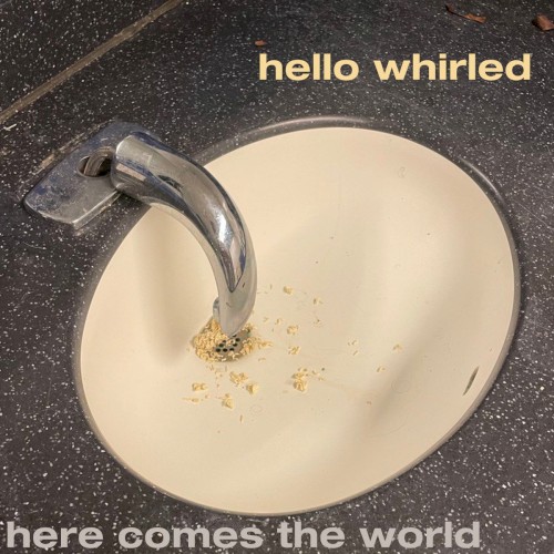 Here Comes the World