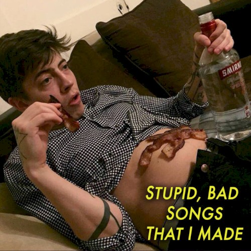 Really Stupid Bad Songs That I Made