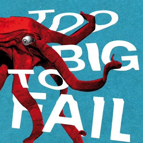 Too Big To Fail