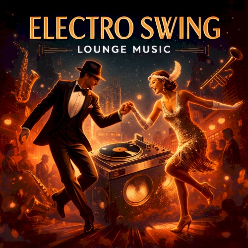 Electro Swing Lounge Music