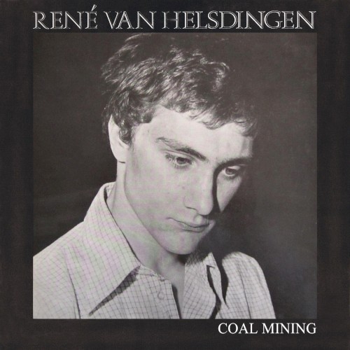René van Helsdingen &ndash; Coal Mining