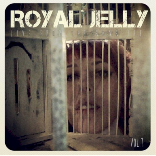 Royal Jelly: Live from the Anna Lee, Vol. 1