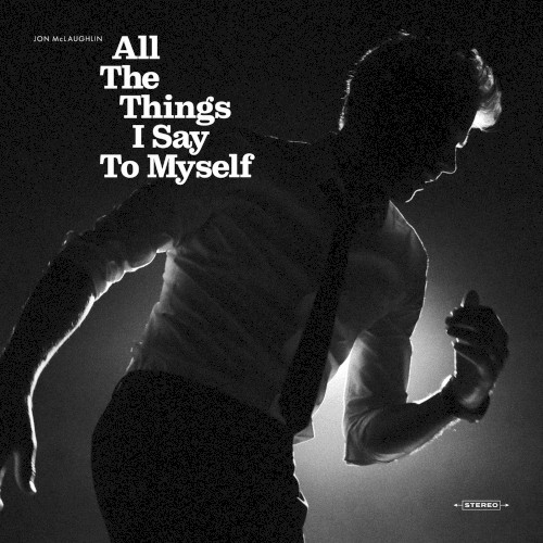 All The Things I Say to Myself