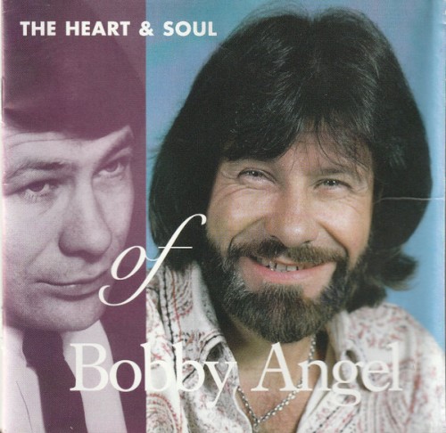 The Heart & Soul of Bobby Angel