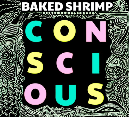 Conscious