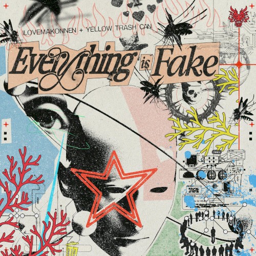 Everything is Fake