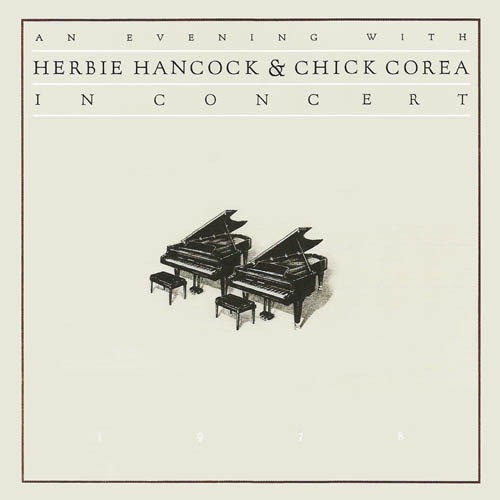 An Evening With Herbie Hancock & Chick Corea: In Concert