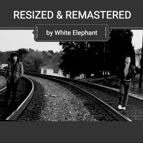 Resized and Remastered