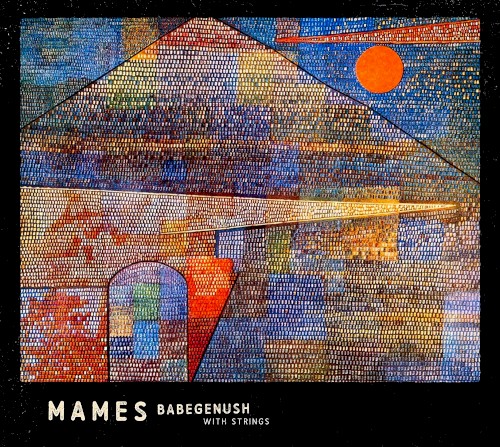 Mames Babegenush With Strings