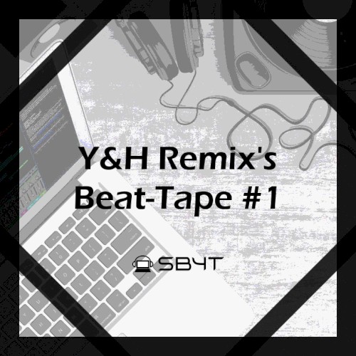 Y&H Remix's Beat-Tape #1