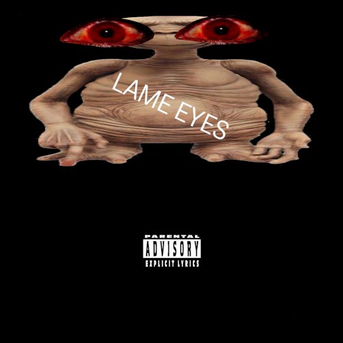 Lame Eyes