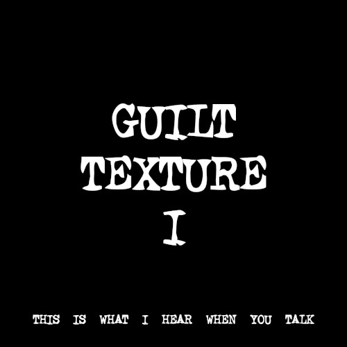GUILT TEXTURE I