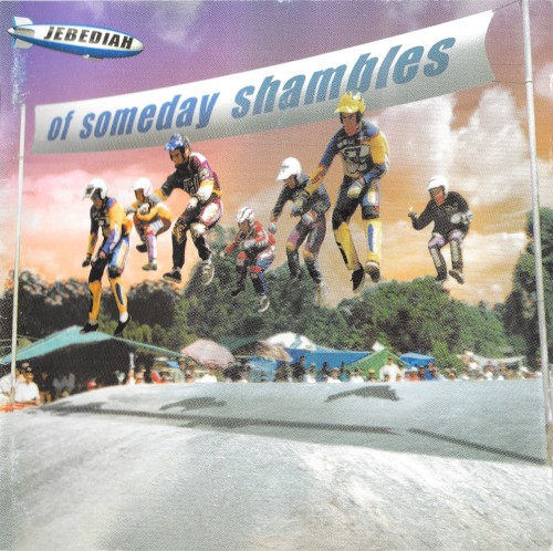 Jebediah &ndash; Of Someday Shambles