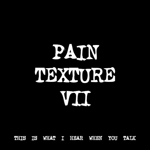 PAIN TEXTURE VII