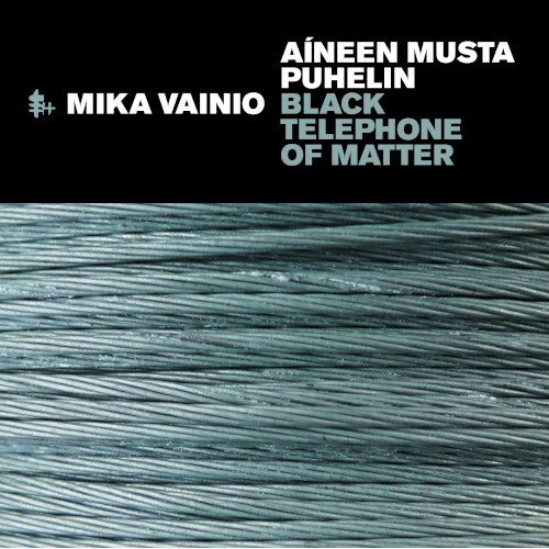 Aíneen musta puhelin (Black Telephone of Matter)
