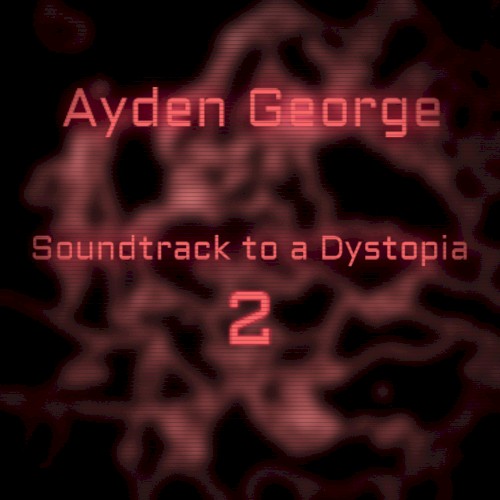 Soundtrack to a Dystopia 2