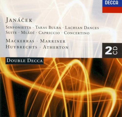 Sinfonietta / Taras Bulba / Lachian Dances / Suite for Strings / Mládí / Capriccio for Piano / Concertino