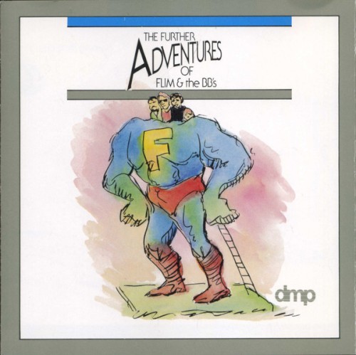 The Further Adventures of Flim & the BB's