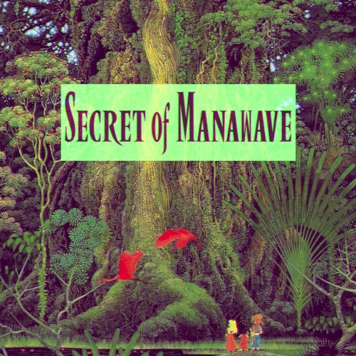 Ｓｅｃｒｅｔ ｏｆ Ｍａｎａｗａｖｅ ¦ 聖剣伝説