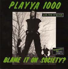 Blame It on Society?