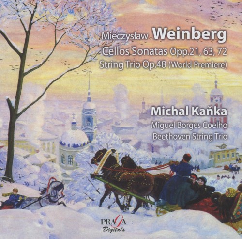 Cello Sonatas, opp. 21, 63, 72 / String Trio, op. 48