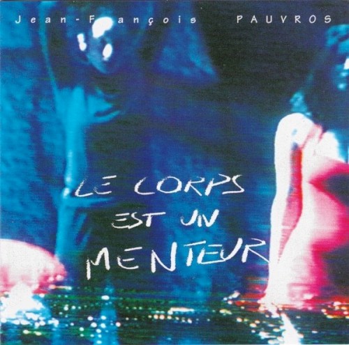 Le Corps Est Un Menteur