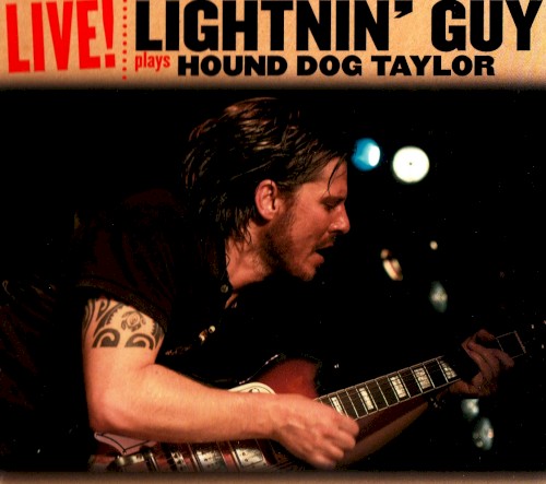 Plays Hound Dog Taylor