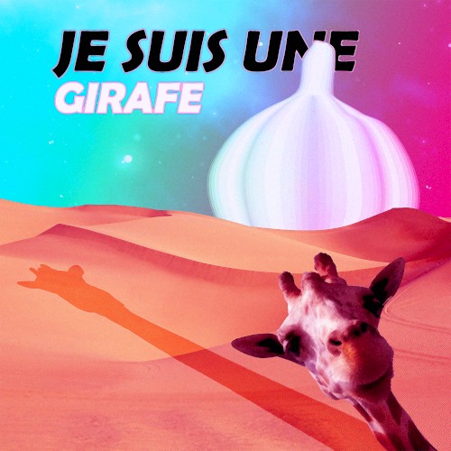 Je suis une girafe