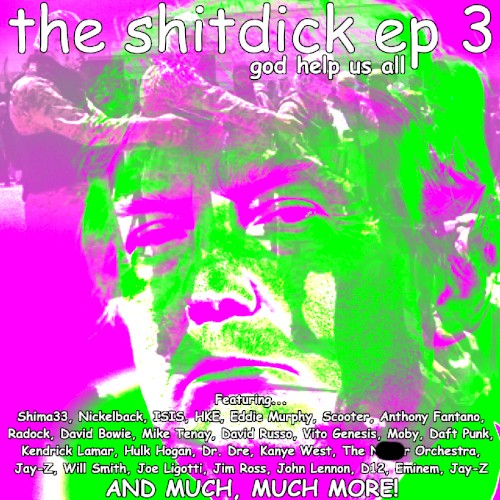 The ShitDick EP 3: God Help Us All