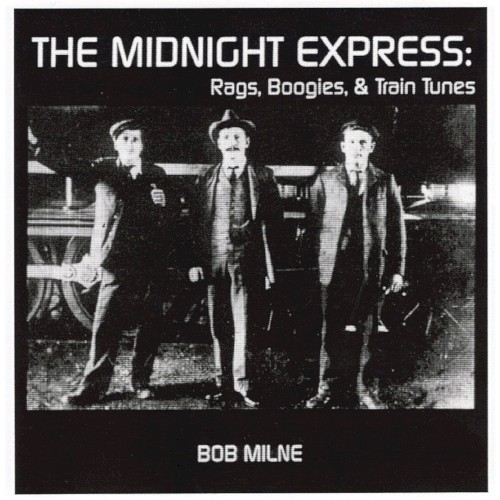 The Midnight Express: Rags, Boogies, & Train Tunes