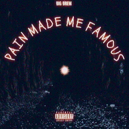 Pain Made Me Famous