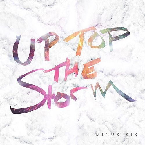 Up Top the Storm